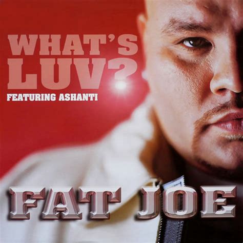 fat joe what's luv release date